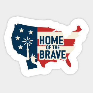 Home of the brave with liberty art Sticker
